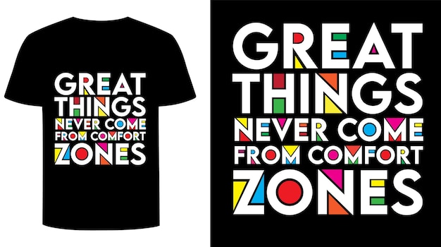 Vector great things never come from comfort zone t shirt design