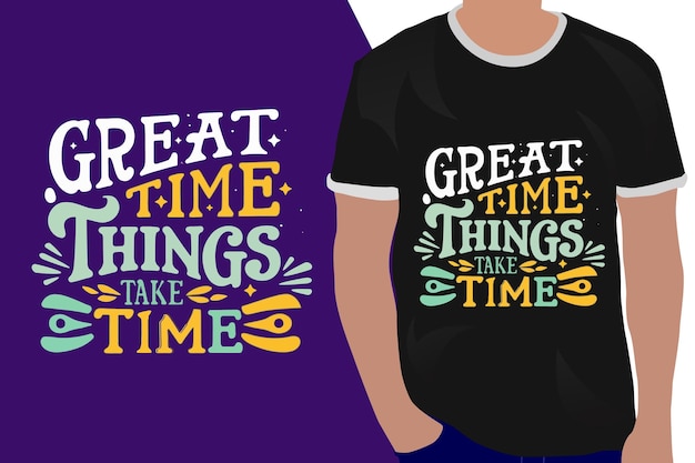 Отличное времяпрепровождение требует времени. Мотивационная цитата или дизайн футболок.