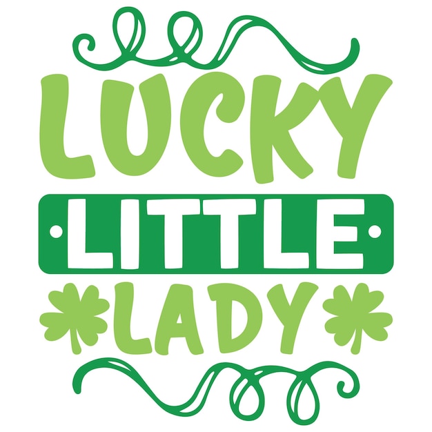 A green sign that says lucky little lady.