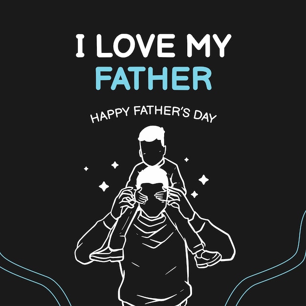 Greeting card fathers day hand drawn sketch Simple Black background happy son and dad