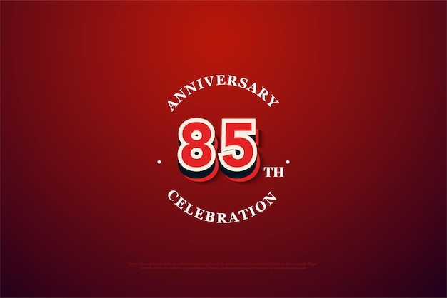 greeting circled number for 85th anniversary celebration.