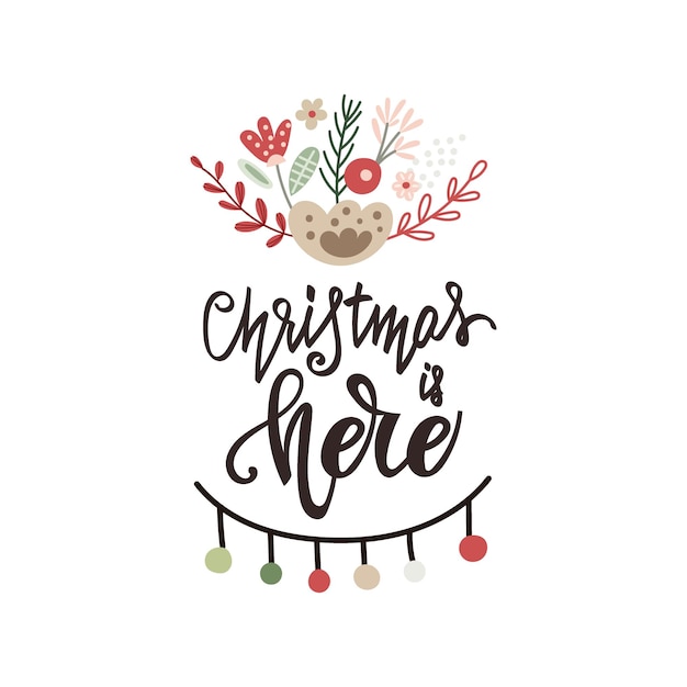 Vector greeting lettering quote christmas is here vector illustration