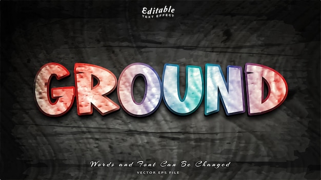 Ground editable text effect