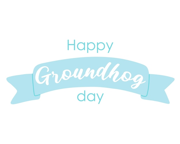 Groundhog Day Groundhog day card Groundhog day letteringVector illustration Flat hand drawn style