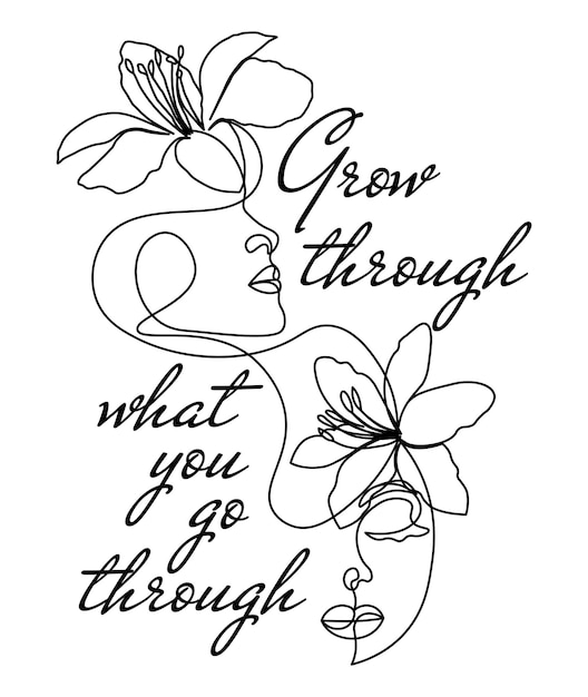 Grow through what you go through inspirational quotes