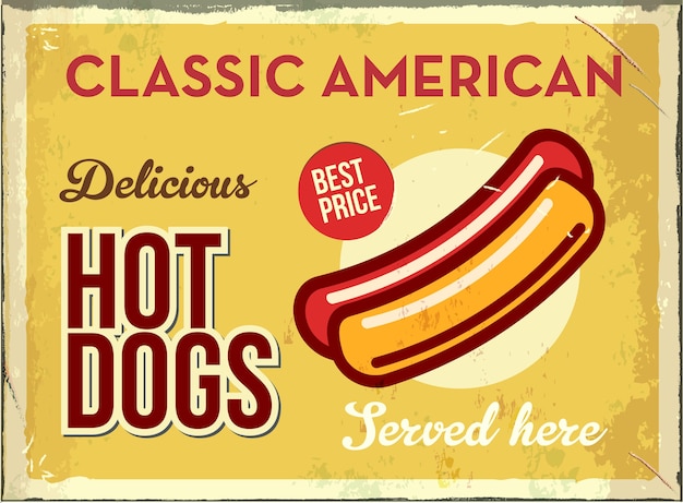 Vector grunge retro metal sign of hotdogs