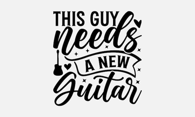 Guitar SVG Design Cool Music T Shirt Funny Guitar TShirts for Men