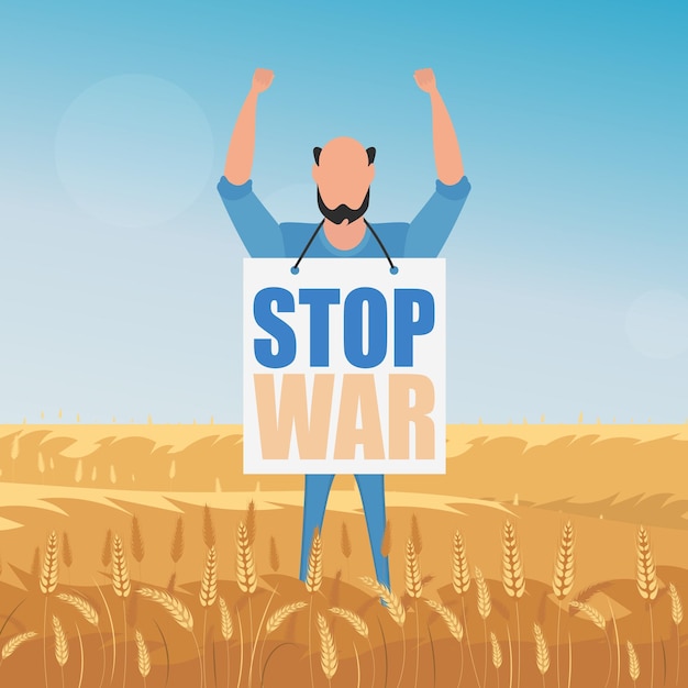 完全に成長している男は、「戦争をやめろ」と書かれたポスターを持っています。背景に麦畑と青い空のある田園風景フラットスタイル