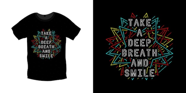 Haal diep adem en glimlach typografie t-shirtontwerp