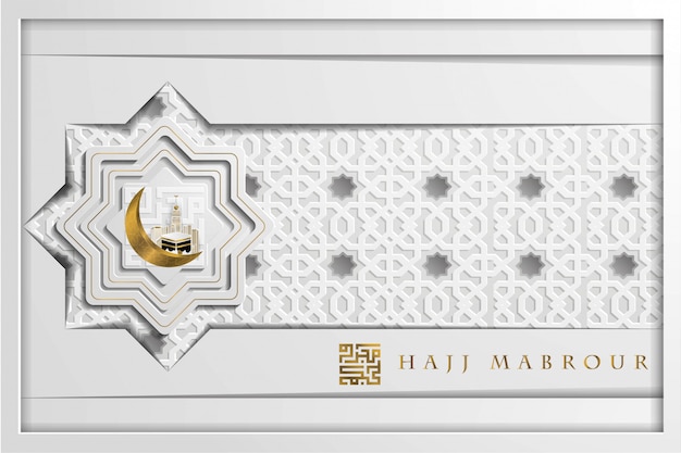 Hadj mabrour mooie wenskaart islamitische patroon vector design met kaaba