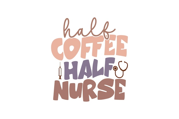 Половина кофе Половина медсестры векторный файл