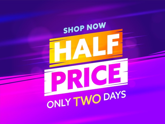 Half price advertising sale banner template design advice to shop now with clearance discount only two days weekend cheap shopping announcement vector illustration