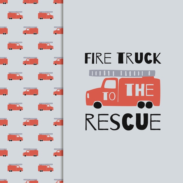 Disegnare a mano fire truck seamless pattern e stampa t-shirt. sfondo di ragazzi di vettore in stile scandinavo. rosso fuoco auto carine isolate su sfondo grigio. stampa per t-shirt per bambini, tessuto, imballaggio