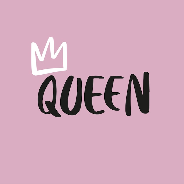 Vector hand draw lady lettering queen