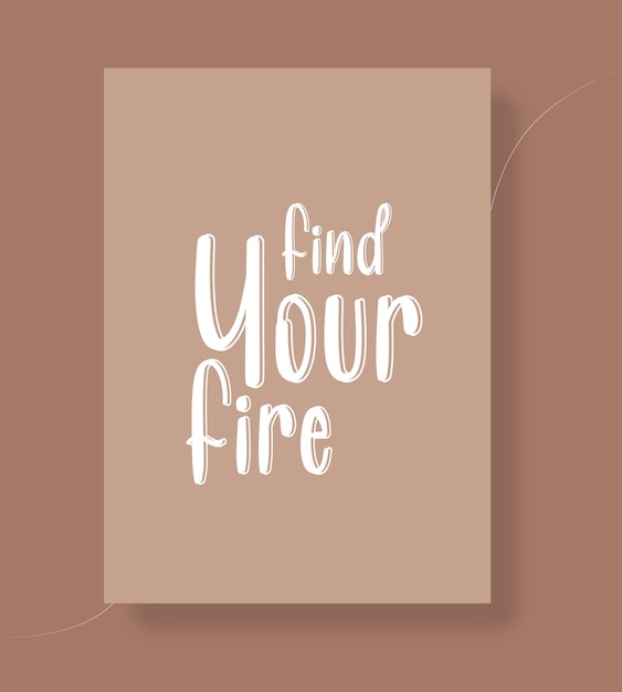 Vector hand draw quote lettering find your fire illustration for poster