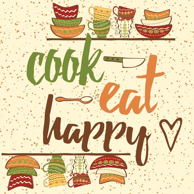 Hand drawing banner with ouote about cooking Cook Eat Happy Quote Typographical Background