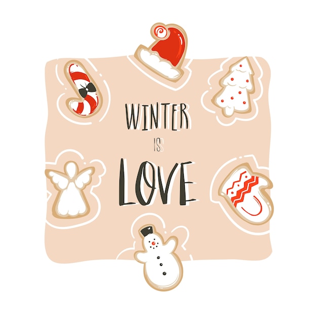 Hand drawn abstract fun merry christmas time cartoon card template with cute illustrations,gingerbread cookies and handwritten modern calligraphy winter is love isolated on white background.