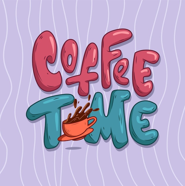 Hand drawn cartoon lettering coffee time energetic text inscription with a cup of coffee and splashes highlighted on a color background funny template design for cards prints vector illustration