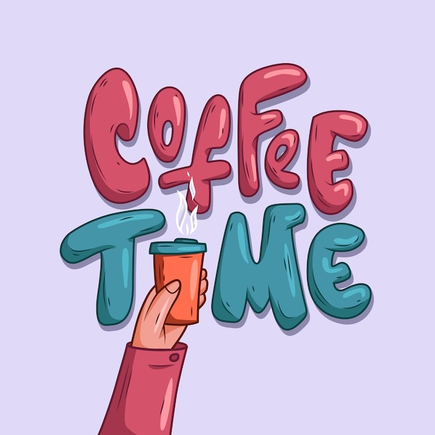 Vector hand drawn cartoon lettering coffee time energetic text inscription with a cup of coffee and splashes highlighted on a color background funny template design for cards prints vector illustration
