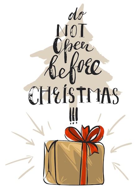 크리스마스 트리, 붉은 나비와 현대적인 재미 레터링 서예 단계와 선물 상자 손으로 그린 크리스마스 인사말 카드 크리스마스 전에 열지 마십시오