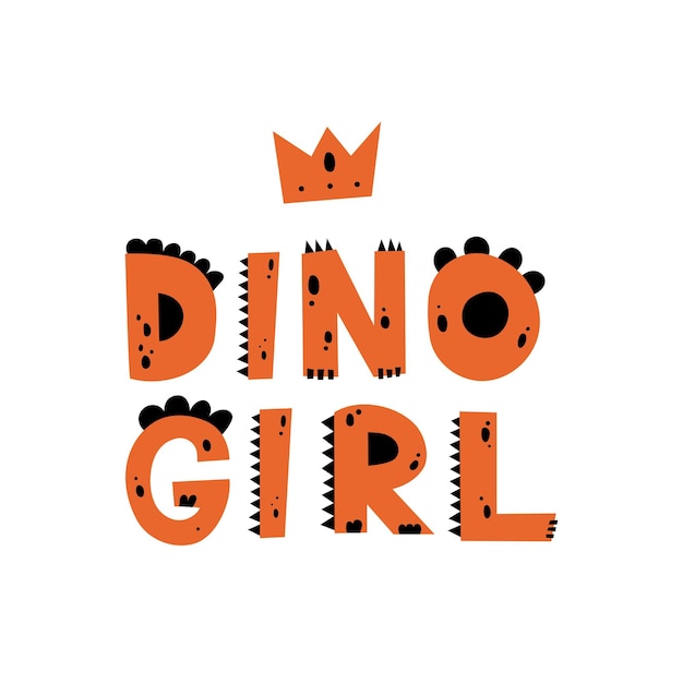 Hand drawn cute vector lettering Dino girl Great design for tshirt logo kids apparel invitation poster print