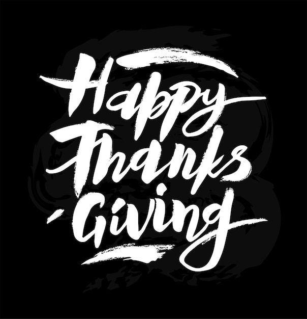 Hand drawn Happy Thanksgiving lettering typography poster Celebration quotation for card postcard