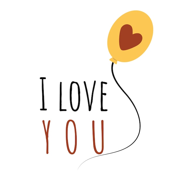 Hand drawn isolated sticker i love you poster Icon with an inscription and a balloon