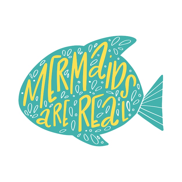 Hand drawn lettering composition Mermaids are real