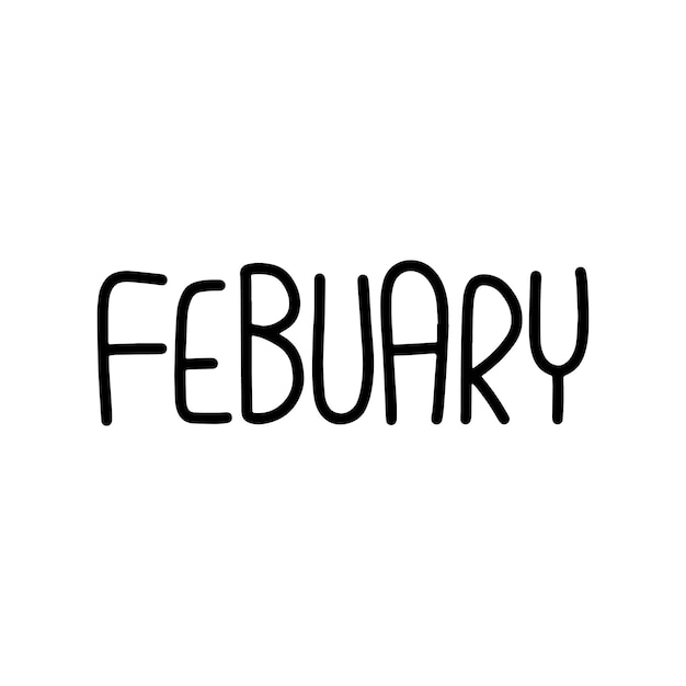 Premium Vector Hand Drawn Lettering Phrase February Month February