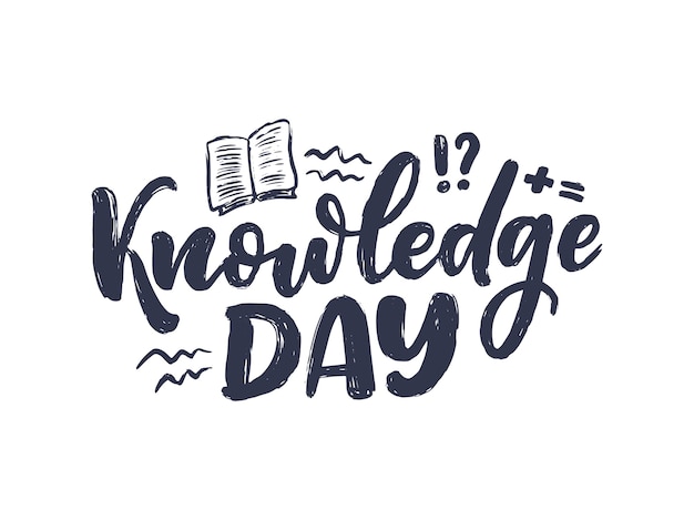 Hand drawn lettering phrase - Knowledge Day. Holiday celebration  