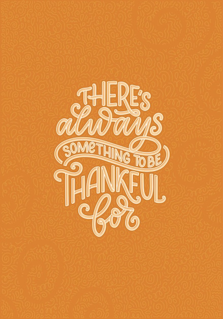 Hand drawn lettering quote about thanksgiving cool phrase for print and poster design inspirational ...