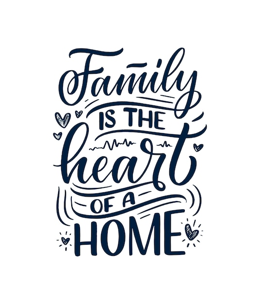 Hand drawn lettering quote in modern calligraphy style about family.