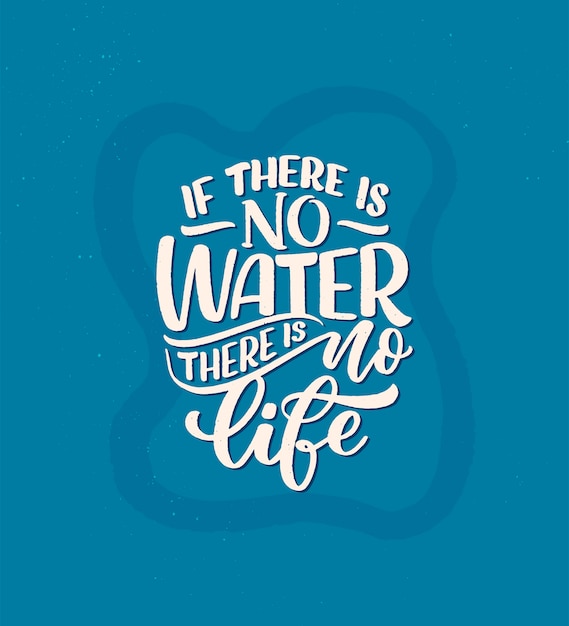 Hand drawn lettering slogan about climate change and water crisis