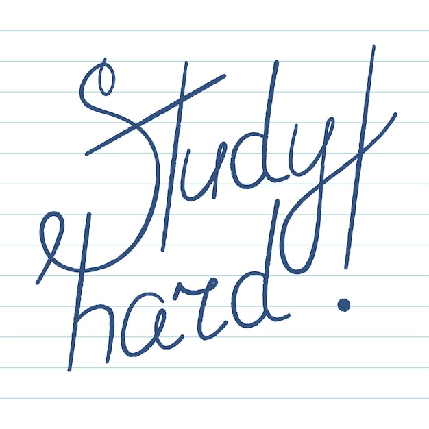 Hand drawn lettering with words study hard