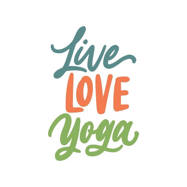 Vector hand drawn lettering yoga quotes, live love yoga.