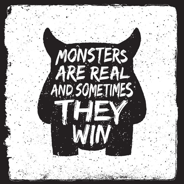 Vector hand drawn monster quote typography poster