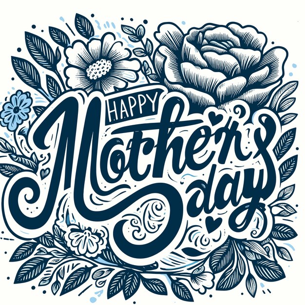 Hand drawn Mothers day lettering