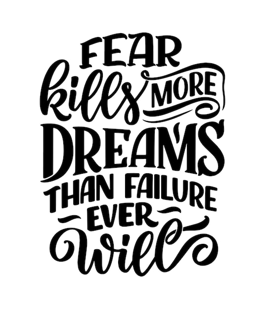 Hand drawn motivation lettering quote