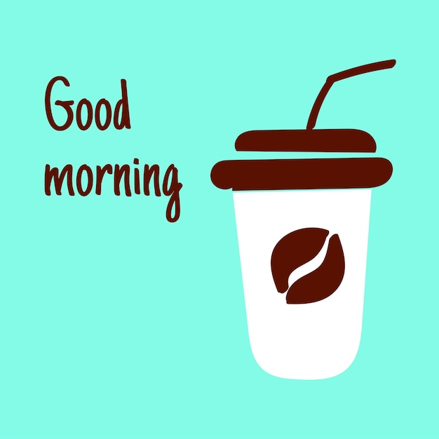 Hand drawn paper cup of coffee isolated on blue background with text Good morning Vector