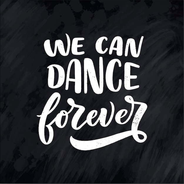 Hand drawn phrase about dance