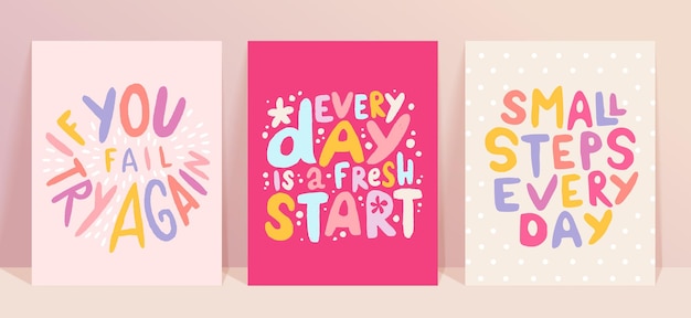 Hand drawn set of vector motivational quotes The inscriptions every day is a fresh start small steps every day if you fail try again Self care lettering concept