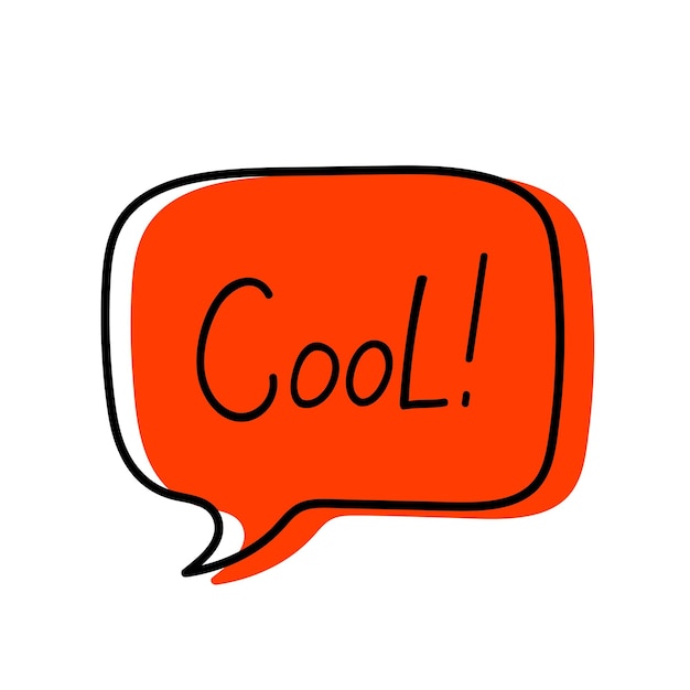 Hand drawn speech bubble with text cool