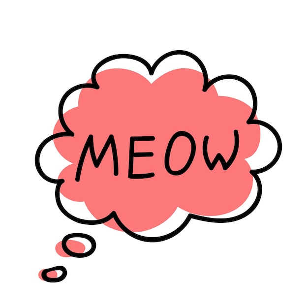 Hand drawn speech bubble with text meow