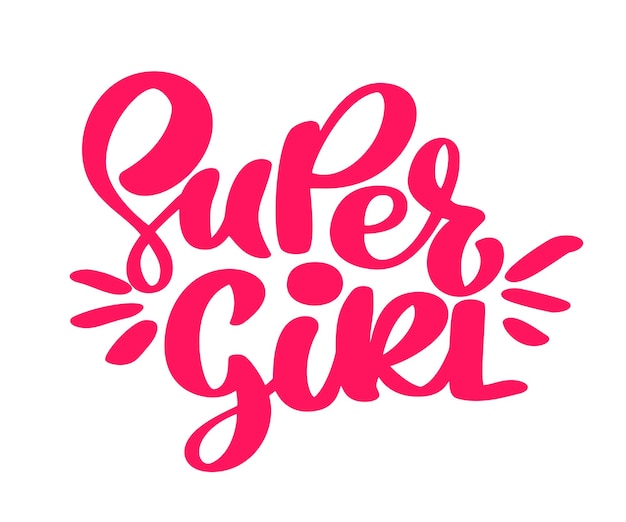 Hand drawn Super girl text Quote for banner Retro lettering Vintage typography Hand drawn phrase