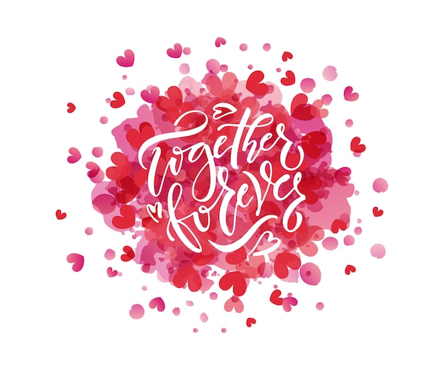 Hand drawn Together Forever as Valentines Day logotype badgeicon Valentines Day postercardinv