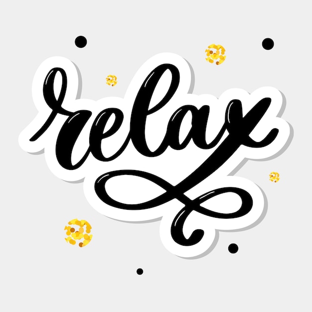 Hand drawn typography lettering phrase relax