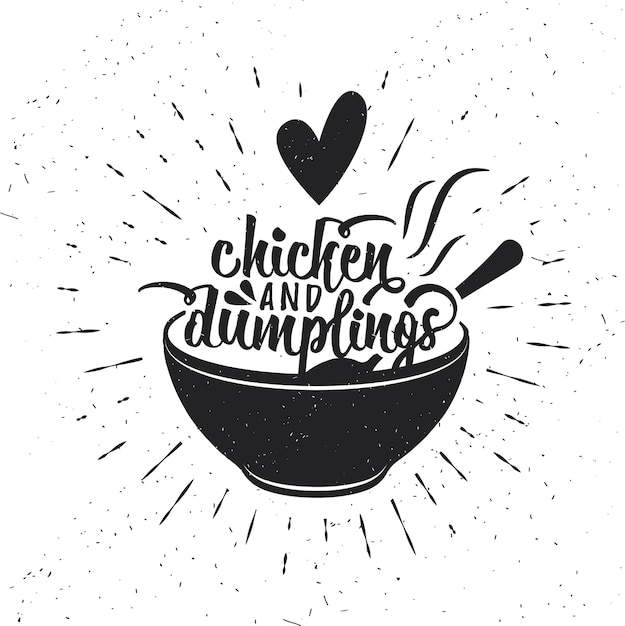 Vector hand drawn typography poster inspirational vector typography chicken and dumplings