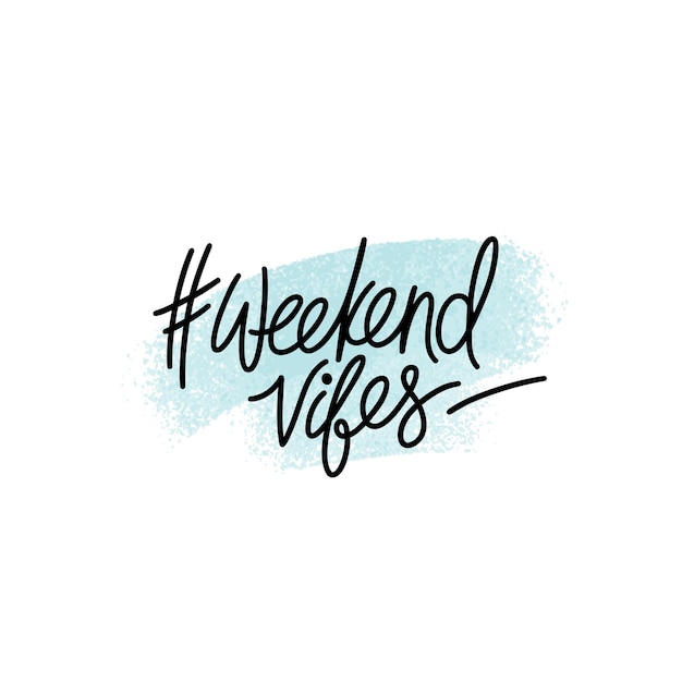 Hand drawn typography poster Weekend vibes with hashtag symbol phrase Design for stickers cards