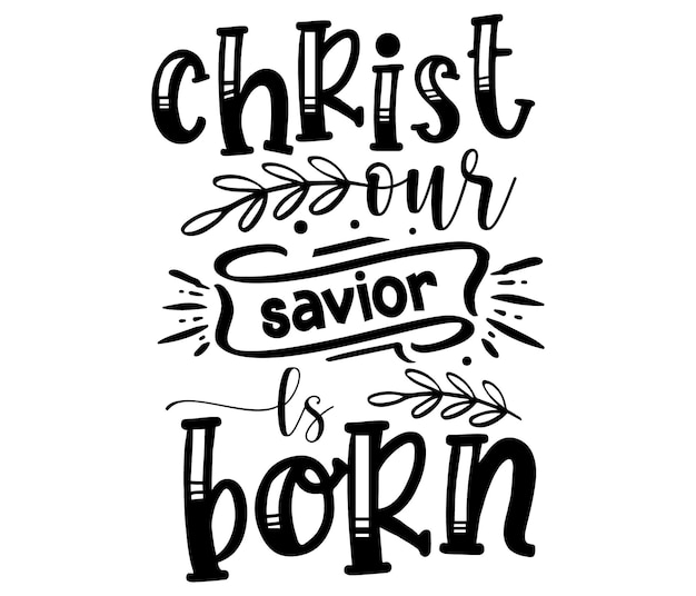 Нарисованный от руки типографский плакат с фразой "Христос, наш спаситель рождается".