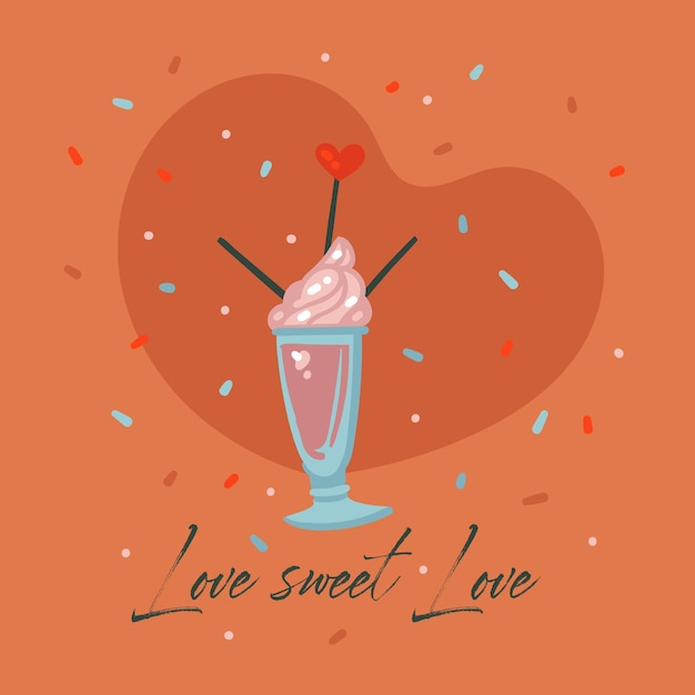 Vector hand drawn vector abstract cartoon modern graphic happy valentines day concept illustrations card with sweet milkshake cocktail and love sweet love text isolated on color background